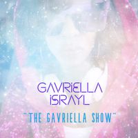 The Gavriella Show  - CD