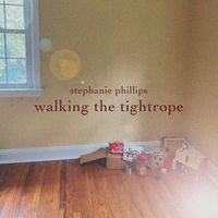 Walking the Tightrope by Stephanie Phillips