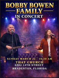 Bobby Bowen Family Concert (Bradenton, Florida)