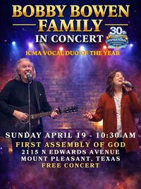 Bobby Bowen Family Concert (Mount Pleasant, Texas)
