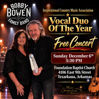 Bobby Bowen Family Concert (Texarkana Arkansas)