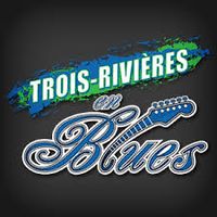 Trois Rivieres En Blues