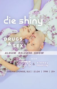 Die Shiny // Cassette Drift // Sleepy Moon Ray