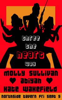 Three the Heart Way: Molly Sullivan | Abiyah | Kate Wakefield