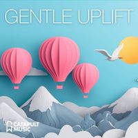 Gentle Uplift by Alan Moore Music