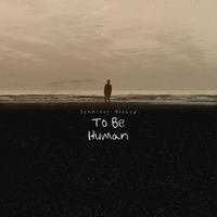 To Be Human by Jennifer Oleksy