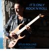 ITS ONLY ROCK N ROLL