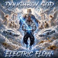 Electric Flow by Doughboy God