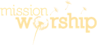Mission Worship