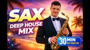 Alto and Soprano Sax - 30min Deep House Session