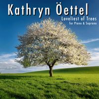 Loveliest of Trees by Kathryn Oettel