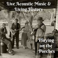 Playing on the Porches - weather permitting
