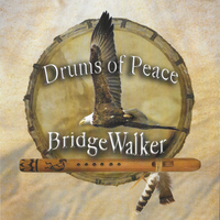 Drums Of Peace by BridgeWalker / Jeff Cozy & Boyd Ray Sibley