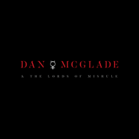 Dan McGlade And The Lords Of Misrule