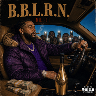 B.B.L.R.N., Baddies, bad bitches love rich niggas, mr red ceo, mrred, rapping ceo Chicago Rapper , Mr Red , Trapper of the year , president of the trap