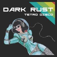 Tetro Disco by Dark Rust
