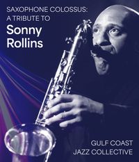 Saxophone Colossus: The Music of Sonny Rollins