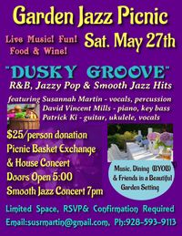 Garden Jazz "Picnic" & Concert -"Dusky Groove" (R&B, Jazzy Pop & Smooth Jazz. Band: Susannah Martin, David Vincent Mills, Patrick Ki)
