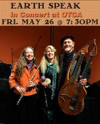 "Earth Speak" Concert at OTCA - Earthy & Ethereal Folk-Jazz