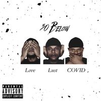 30 Below: Lust Love COVID by John Powell JP