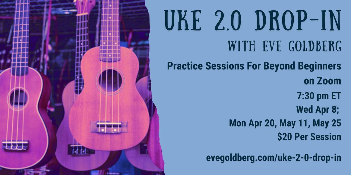 Uke 2.0 Drop-In Session