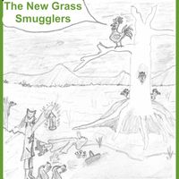 Original Recordings by The New Grass Smugglers
