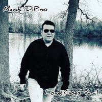 Love Goes Viral by Mark DiPino