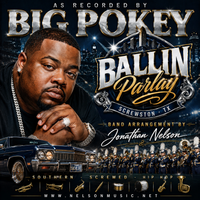 Ballin' Parlay by Big Pokey (Arr. J. Nelson)