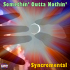 Somethin' Outta Nothin' - CD - Personal Sale