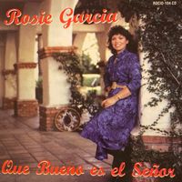 QUE BUENO ES EL SEÑOR de Rosie Garcia