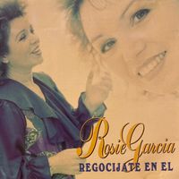 REGOCIJATE EN EL de Rosie Garcia