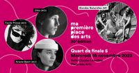 30 édition de Ma Première Place des Arts - Quart de finale 