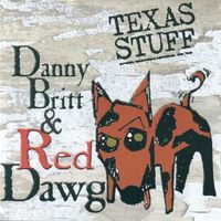Danny Britt - Texas Stuff by Danny Britt and Penn Harris