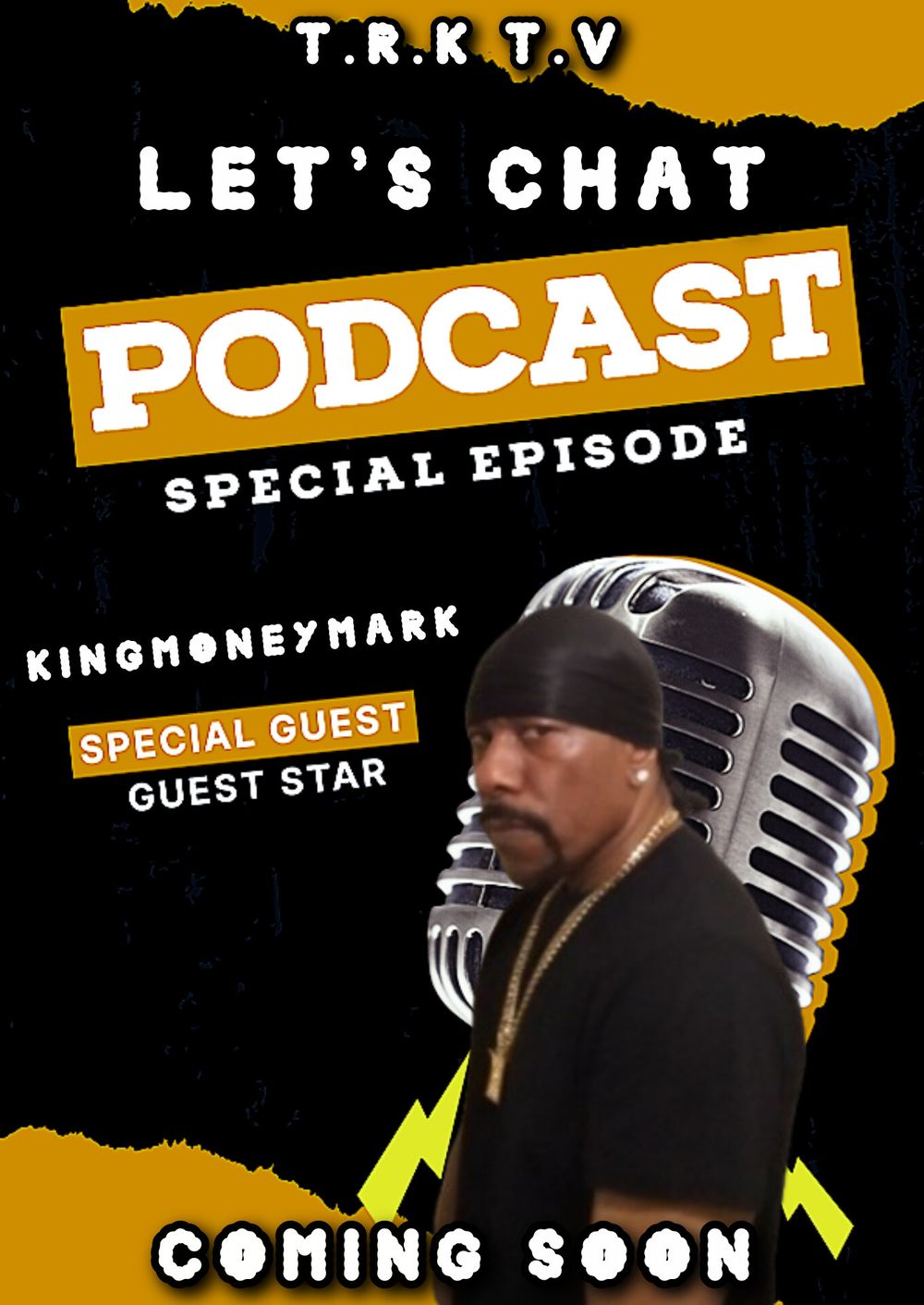 podcast flyer featuring hip-hop artist and business owner KINGMONEYMARK in a black t-shirt and gold chains, standing in front of a microphone image with the text  "Podcast" and "Guest"