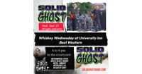 Solid Ghost LIVE at Whiskey Wednesday at U. Inn 