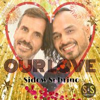 Our Love by Sidow Sobrino - The World’s No.1 Superstar®