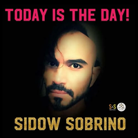 Today is the Day! by Sidow Sobrino - The World’s No.1 Superstar®