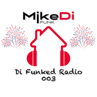 Di Funked Radio 003 - July 4th 2020