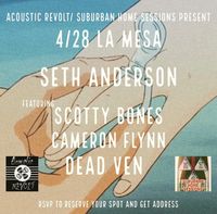 House Concert Presented by Acoustic Revolt/ Suburban Home Sessions w/ Scotty Bones, Cameron Flynn, and Dead Ven