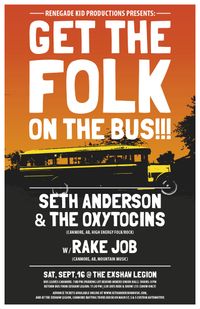 Get TheFolk On The Bus!! w/ Seth Anderson & The Oxytocins, and Rake Job