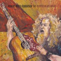 PEPPER IN HIS HEART by Robert Rolfe Feddersen