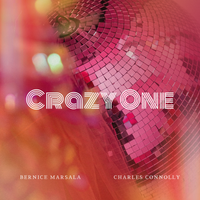 Crazy One (feat. Charles Connolly) by Bernice Marsala