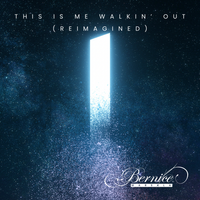 This Is Me Walkin' Out (Reimagined) by Bernice Marsala