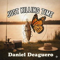 Just Killing Time by Daniel DeAguero