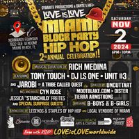 LOVEis LOVE 2nd Annual Miami Block Party Hip Hop Celebration  (presented by Sybarite Productions and Dante's Hifi)