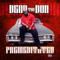 Premeditated by Deon The Don