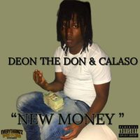New Money by Deon The Don  & Calaso