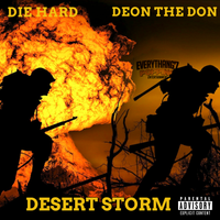 Desert Storm  by Deon The Don & Die Hard