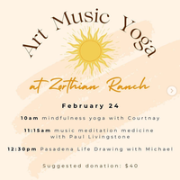 Yoga Art & Music at Zorthian Ranch