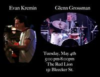 Evan Kremin & Glenn Grossman @ The Red Lion
